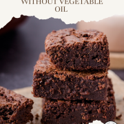 How to bake brownies without vegetable oil.